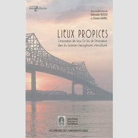 Lieux propices: l'énonciation des lieux / le lieu...