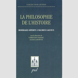 Philosophie de l'histoire: hommage offert   maurice lagueux