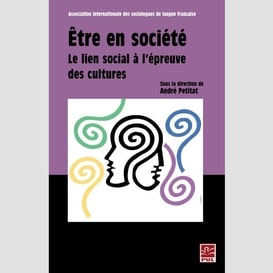 Être en société : le lien social à l'épreuve des cultures