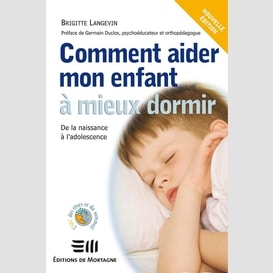 Comment aider mon enfant à mieux dormir