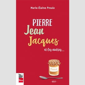 Pierre jean jacques et les autres