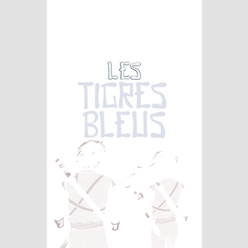 Les tigres bleus tome 1