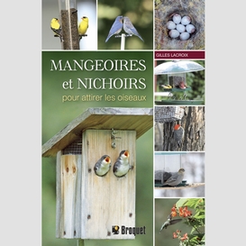 Mangeoires et nichoirs pour attirer les oiseaux