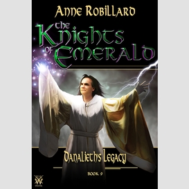 Knights of emerald 09 : danalieth's legacy