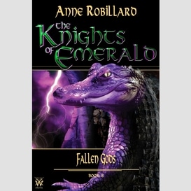 Knights of emerald 08 : fallen gods