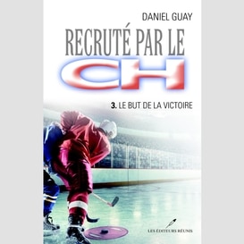 Recrute par ch t.3 le but de la victoire