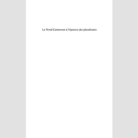 Le nord-cameroun à l'épreuve des pluralismes