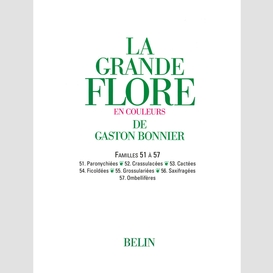 La grande flore (volume 8) - famille 51 à 57