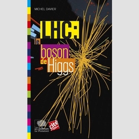 Lhc : le boson de higgs