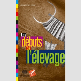 Les débuts de l'élevage