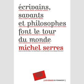 Écrivains, savants, philosophes font le tour du monde