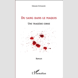 Du sang dans le maquis