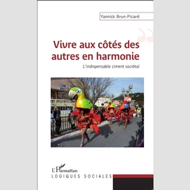 Vivre aux côtés des autres en harmonie