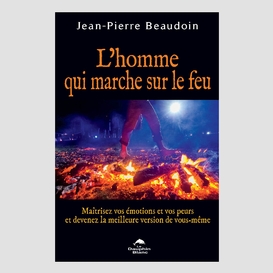 Homme qui marche sur le feu (l')