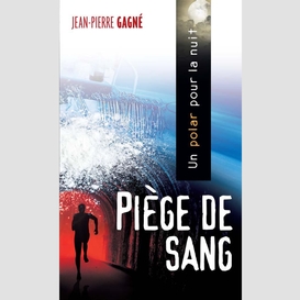 Piege de sang