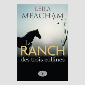 Le ranch des trois collines