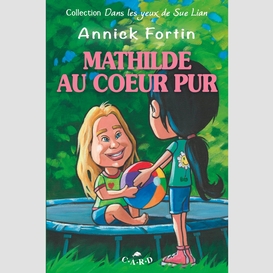 Mathilde au coeur pur