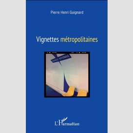 Vignettes métropolitaines