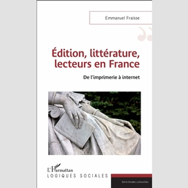 Edition, littérature, lecteurs en france