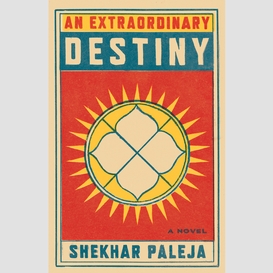 An extraordinary destiny