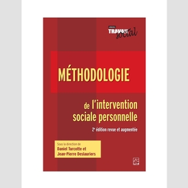 Méthodologie de l'intervention sociale personnelle - 2e édition revue et augmentée