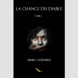 La chance du diable tome 1