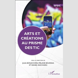 Arts et créations au prime des tic