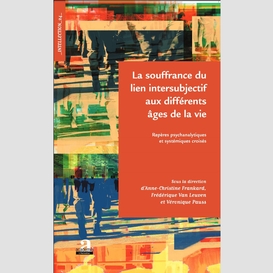 La souffrance du lien intersubjectif aux différents âges de la vie