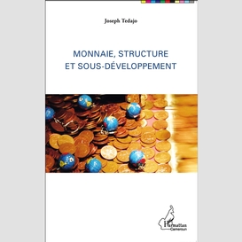 Monnaie, structure et sous-développement