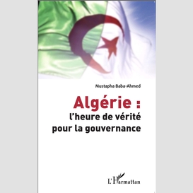 Algérie : l'heure de vérité pour la gouvernance