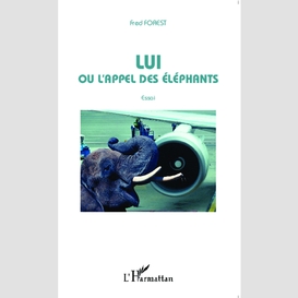 Lui ou l'appel des éléphants