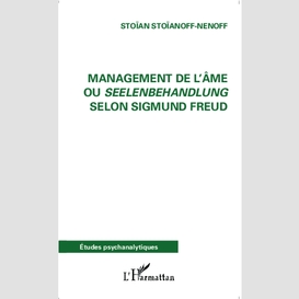 Management de l'âme ou seelenbehandlung selon sigmund freud