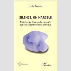 Silence, on harcèle