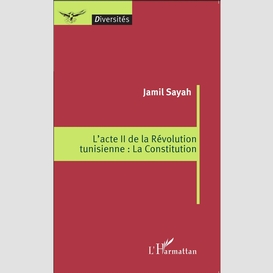 L'acte ii de la révolution tunisienne : la constitution