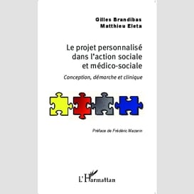 Le projet personnalisé dans l'action sociale et médico-sociale