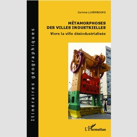 Métamorphoses des villes industrielles