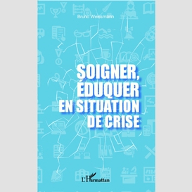 Soigner, éduquer en situation de crise