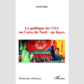 La politique des usa en corée du nord : un fiasco