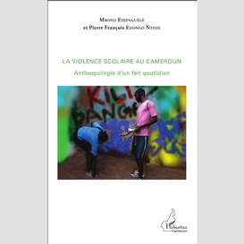 La violence scolaire au cameroun