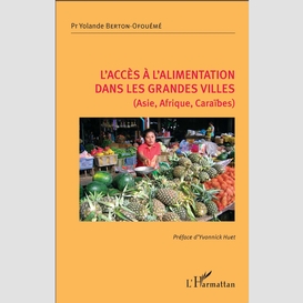 L'accès à l'alimentation dans les grandes villes (asie, afrique, caraïbes)