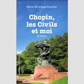 Chopin, les civils et moi