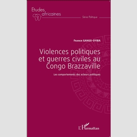 Violences politiques et guerres civiles au congo brazzaville