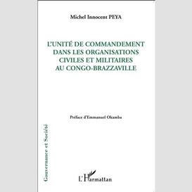 L'unité de commandement dans les organisations civiles et militaires au congo-brazzaville