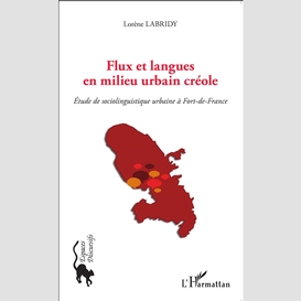 Flux et langues en milieu urbain créole