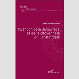 Invention de la démocratie et de la citoyenneté en centrafrique