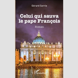 Celui qui sauva le pape françois