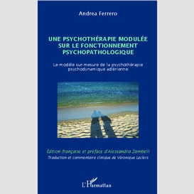 Une psychothérapie modulée sur le fonctionnement psychopathologique