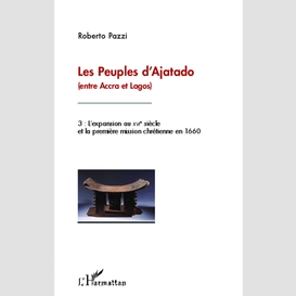 Les peuples d'ajatado (entre accra et lagos) (tome 3)