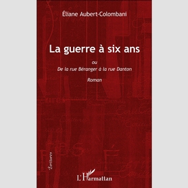 La guerre à six ans