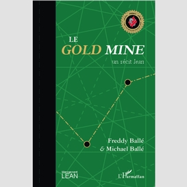 Le <em>gold mine</em>